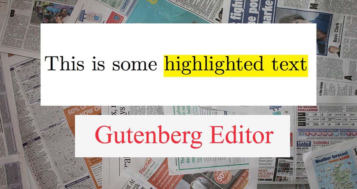 Tô sáng chữ trong một đoạn văn bản (highlight text Gutenberg Editor)